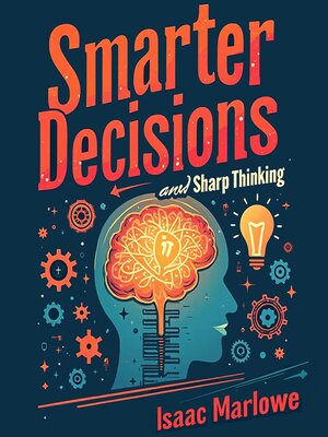 cover image of Smarter Decisions and Sharp Thinking